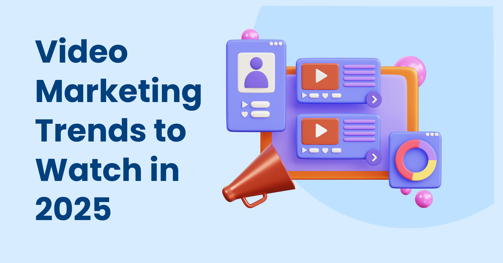 Video Marketing Trends to Watch in 2025